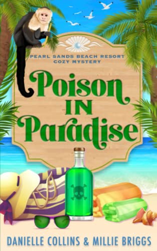 Poison in Paradise (Pearl Sands Beach Resort Cozy Mystery, Band 1)