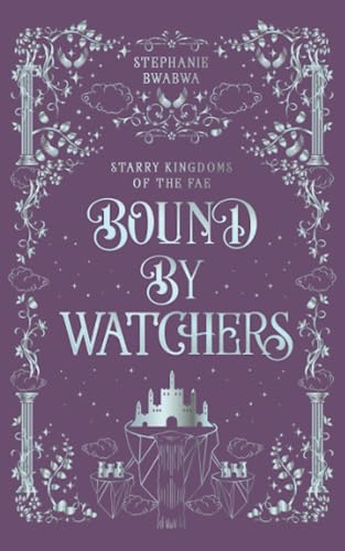 Bound By Watchers: An Epic Angels & Fae Fairytale Fantasy Romance
