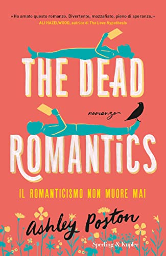 The Dead Romantics: Il romanticismo non muore mai (Italian Edition)