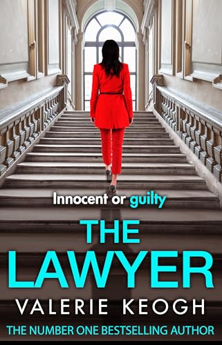 The Lawyer: A completely addictive psychological thriller from NUMBER ONE BESTSELLER Valerie Keogh