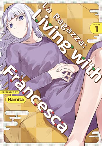 La Ragazza: Living with Francesca: Volume 1