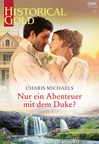 Nur ein Abenteuer mit dem Duke? (Historical Gold 393)