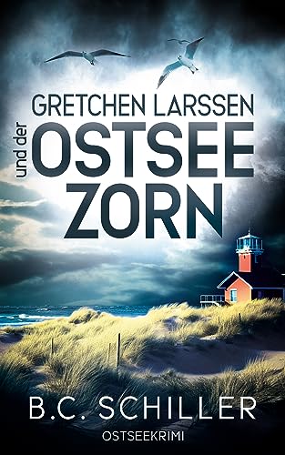 Gretchen Larssen und der Ostseezorn: Küstenkrimi - Ostseekrimi (Ein Fall für Gretchen Larssen 3)
