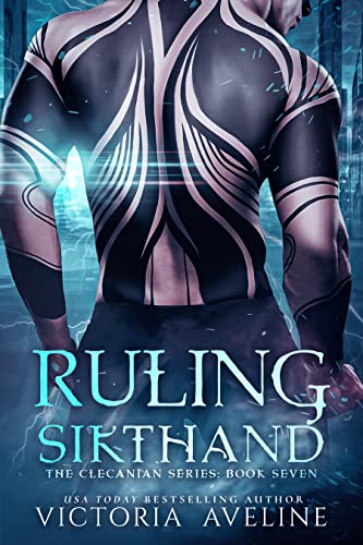 Ruling Sikthand: The Clecanian Series Book 7