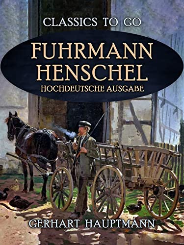 Fuhrmann Henschel Hochdeutsche Ausgabe (Classics To Go)
