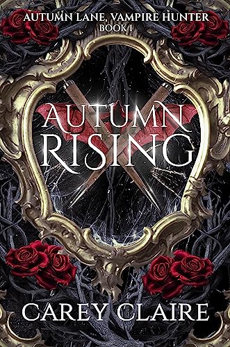 Autumn Rising: Autumn Lane, Vampire Hunter- Book One