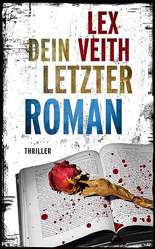 Dein letzter Roman: Thriller (Dieke und Ehrenfels 3)