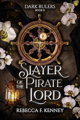 Slayer of the Pirate Lord: Standalone (Dark Rulers Book 8)