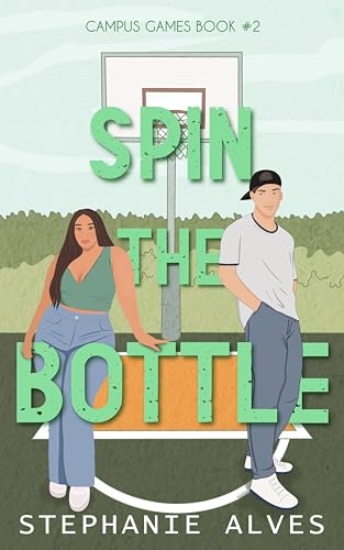 Spin The Bottle: A college romance (Campus Games Book 2)