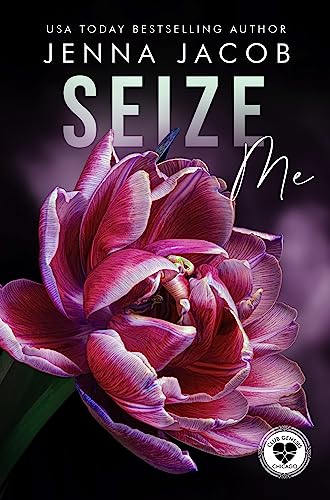 Seize Me: A Steamy Enemies To Lovers Emotional Dark Romance (Club Genesis - Chicago Book 3)
