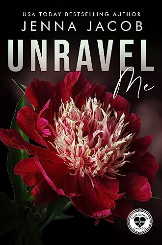 Unravel Me: A Steamy Emotional Enemies To Lovers Dark Secrets Romance (Club Genesis - Chicago Book 7)