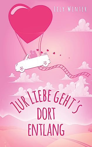 Zur Liebe geht`s dort entlang