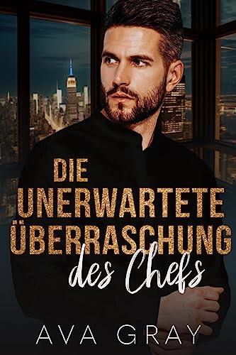 Die unerwartete Überraschung des Chefs (Alpha Milliardär)