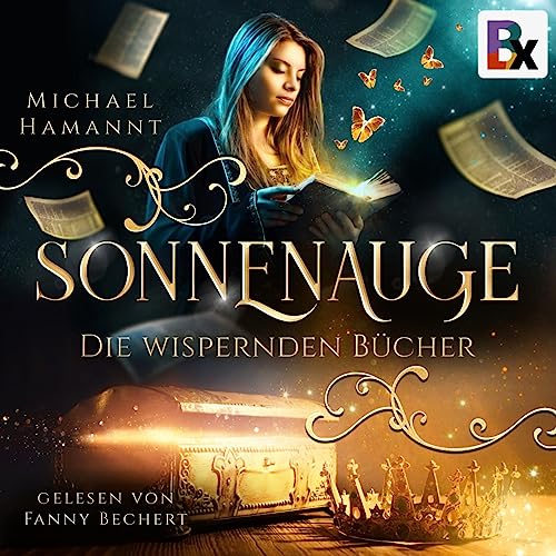 Die Wispernden Bücher - Sonnenauge: Die Wispernden Bücher 3