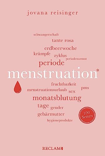 Menstruation. 100 Seiten: Reclam 100 Seiten