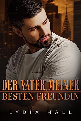 Der Vater meiner besten Freundin (Bürogeheimnisse)