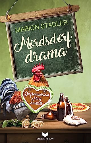 Mordsdorfdrama (Dorfkommissarin Mary ermittelt 2)