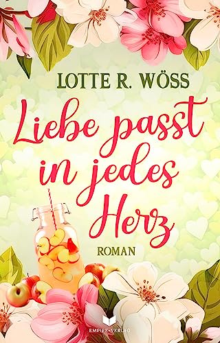 Liebe passt in jedes Herz (Ein Schluck Liebe 1)