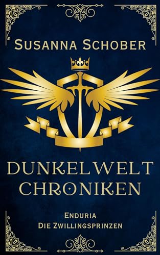Enduria - Die Zwillingsprinzen: Dunkelwelt Chroniken (Band 1)