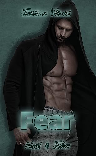 Fear: Noel & John (Troubled Feelings 3)
