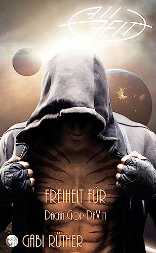 AllZeit - FREIHEIT für Dacan Gor DaVitt: Kraya-Trilogie Band 1 (Kraya Trilogie - Science Fiction Romance)