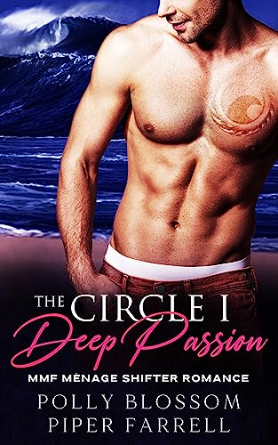 The Circle I - Deep Passion: Eine MMF Ménage Shifter Romance