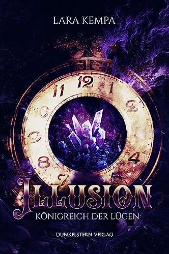 Illusion -Königreich der Lügen: Band 1 der High Fantasy Trilogie (Illusion - Reihe)
