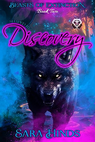 Shaped by Discovery: Beasts of Extinction Book 2