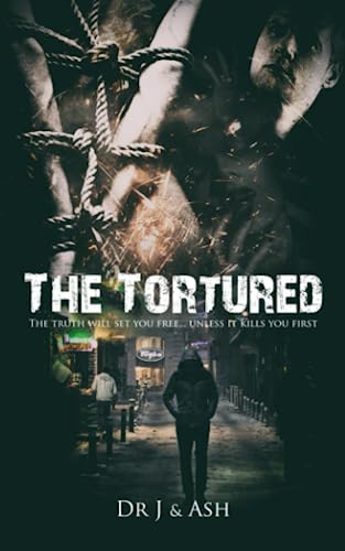 The Tortured (The Tortured Series, Band 1)