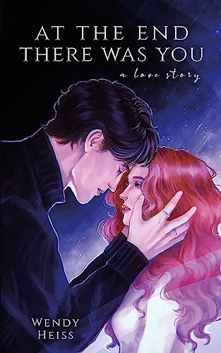 At the end there was you: a novella (Blue Fairytales Book 1)
