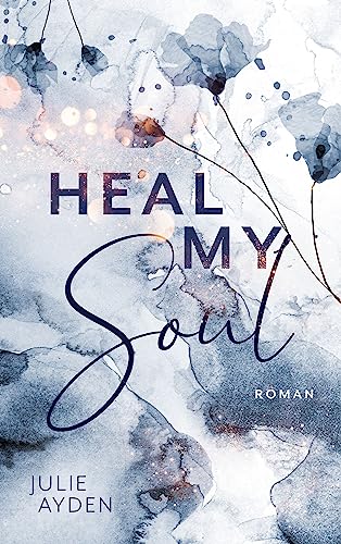 Heal my Soul (Potsdam-Love-Trilogie 2)