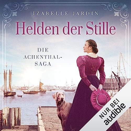 Helden der Stille: Achenthal-Saga 2