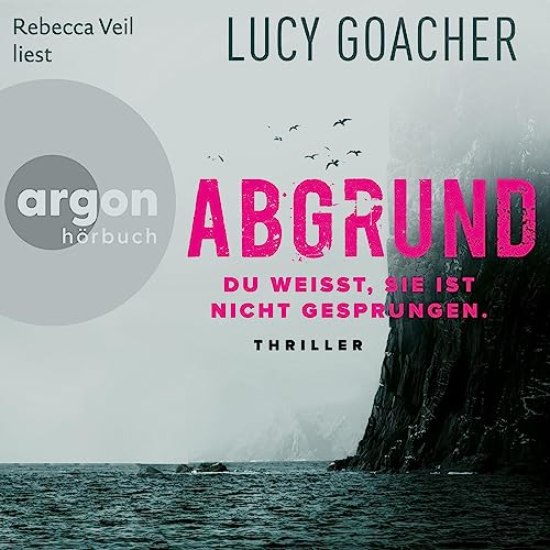 Abgrund: Du weißt, sie ist nicht gesprungen