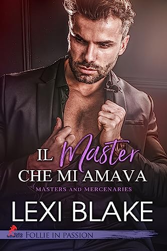Il master che mi amava: Master and Mercenaries #1 vol. 1