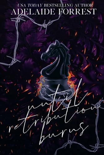Until Retribution Burns: A Dark Mafia Romance