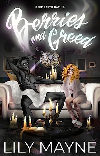Berries and Greed: MF Monster Romcom (Deep Earth Dating Book 1)