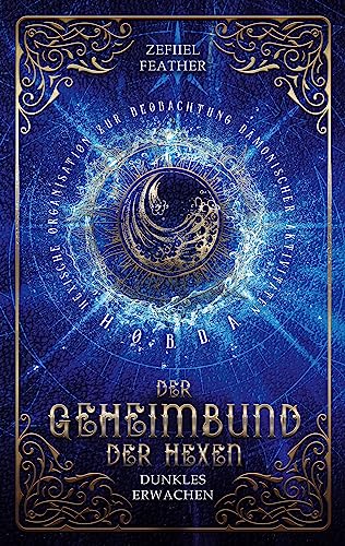 Der Geheimbund der Hexen: Dunkles Erwachen (HOBDA Reihe)