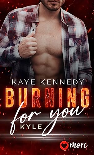 Burning for You: Kyle (Burning for the Bravest 5)
