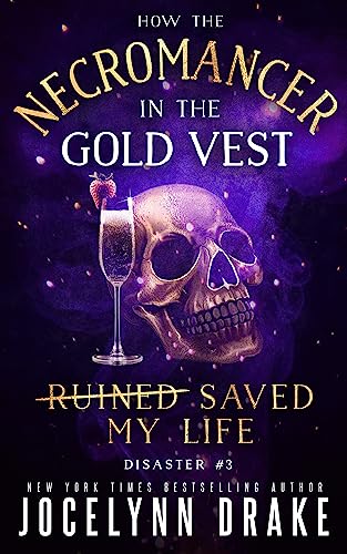 How the Necromancer in the Gold Vest Saved My Life: Disaster #3 (Princes of Mayhem)