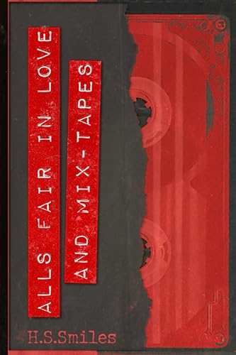 All's Fair In Love And Mix-Tapes
