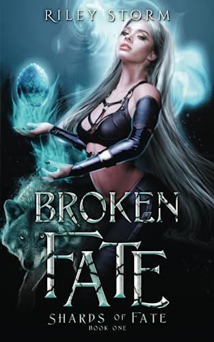 Broken Fate (Shards of Fate, Band 1)