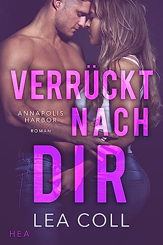 Annapolis Harbor - Verrückt nach dir: Small-Town-Romance (Love in Chesapeake Bay 4)