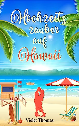 Hochzeitszauber auf Hawaii