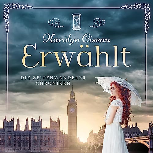 Erwählt: Die Zeitenwanderer Chroniken 6