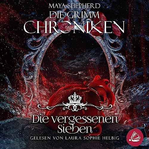 Die Vergessenen Sieben: Die Grimm Chroniken 13