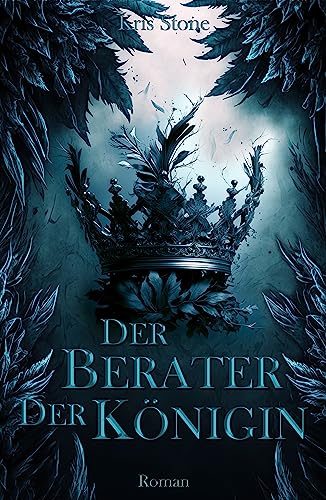 Der Berater der Königin: Die Söhne der Verräter