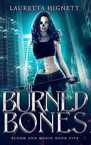 Burned Bones (Blood and Magic Series Book 5)