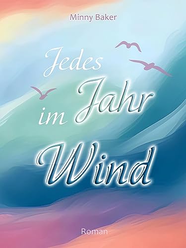 Jedes Jahr im Wind (Quiet Place-Reihe 1)