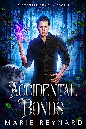 Accidental Bonds (Elemental Bonds Book 1)