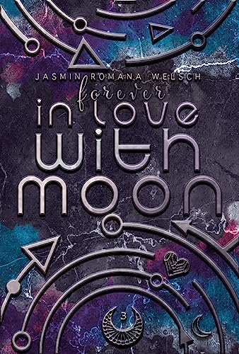 FOREVER IN LOVE WITH MOON (MOON REIHE 3)